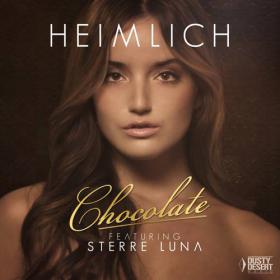HEIMLICH FEAT. STERRE LUNA - CHOCOLATE
